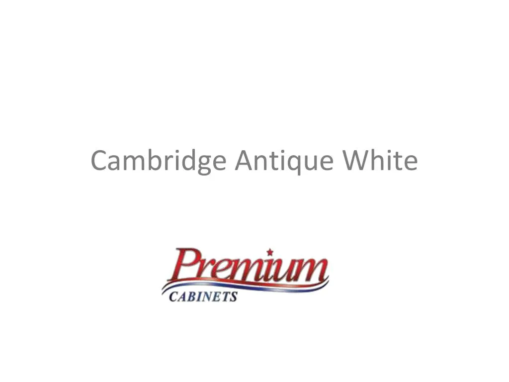 cambridge antique white