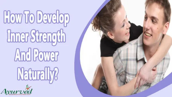 How To Develop Inner Strength And Power Naturally?