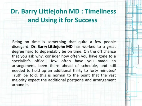Dr. Barry Littlejohn MD - Timeliness and Using it for Success