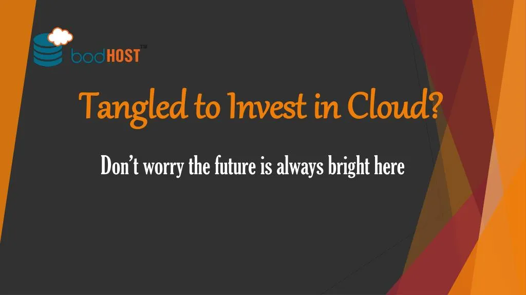 tangled to invest in cloud