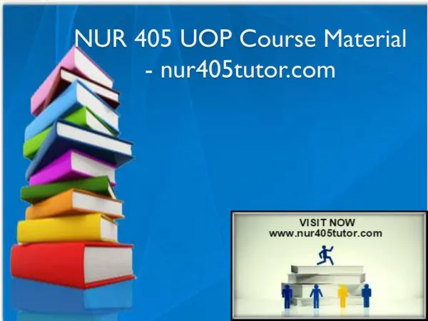 NUR 405 UOP Course Material - nur405tutor.com