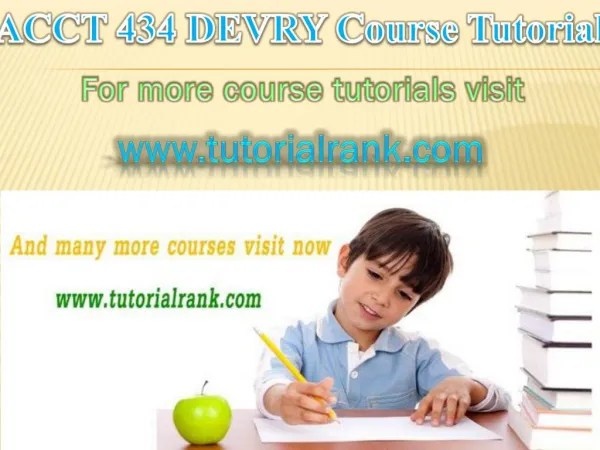 ACCT 434 DEVRY Courses / Tutorialrank