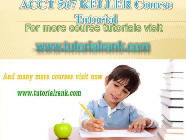 ACCT 567 KELLER Courses / Tutorialrank