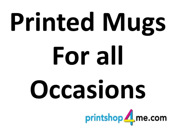 Printed Mugs For all Occasions