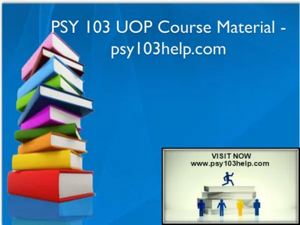 PSY 103 UOP Course Material - psy103help.com