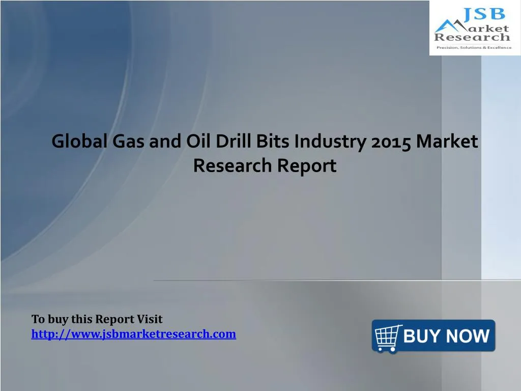 global gas and oil drill bits industry 2015 market research report