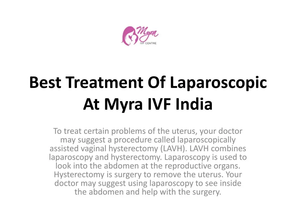 best treatment of laparoscopic at myra ivf india