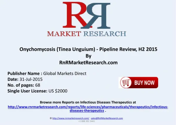 Onychomycosis Tinea Unguium Pipeline Therapeutics Development Review H2 2015