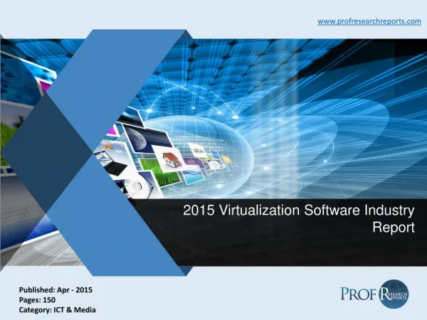 Virtualization Software Industry Technology, Market Import and Export 2015