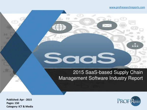 SaaS-based Supply Chain Management Software Industry Share, Market Specification 2015