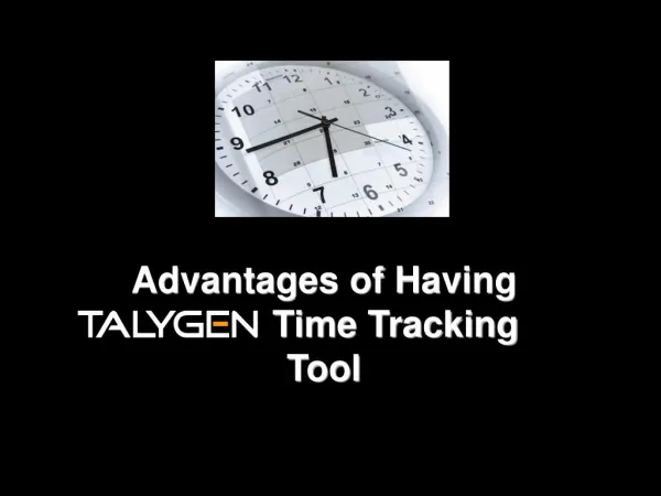 Advantages of Having Talygen Time Tracking Tool
