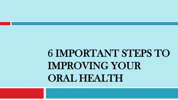 Important Steps to Improving Your Oral Health