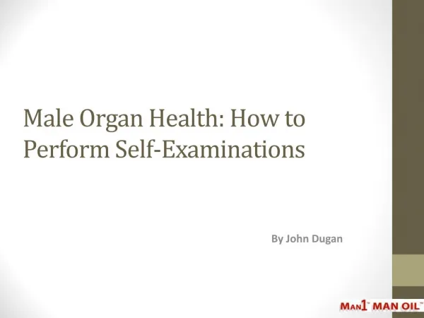 Male Organ Health: How to Perform Self-Examinations