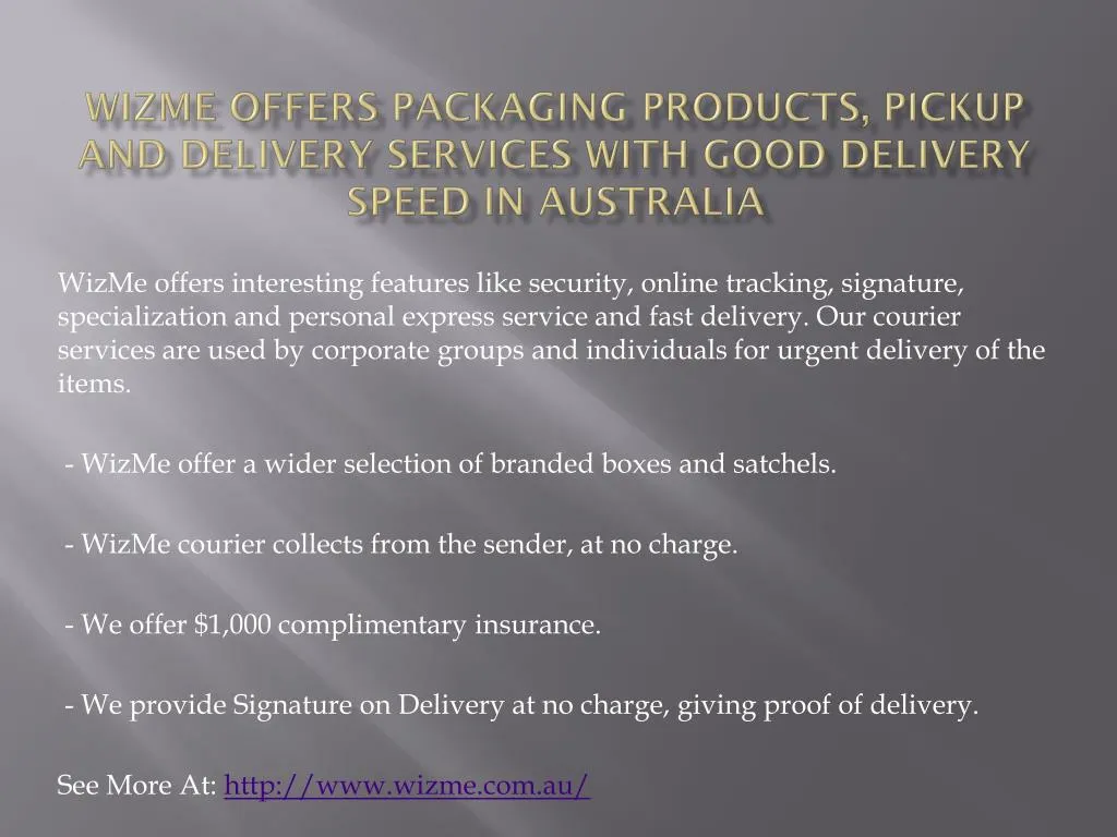 wizme offers packaging products pickup and delivery services with good delivery speed in australia