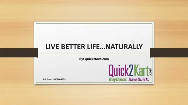 Live better Life, Naturally