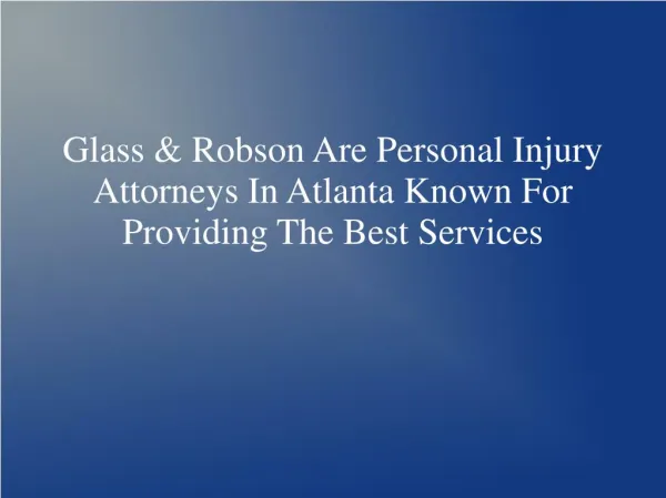 Glass & Robson Are Personal Injury Attorneys In Atlanta Known For Providing The Best Services