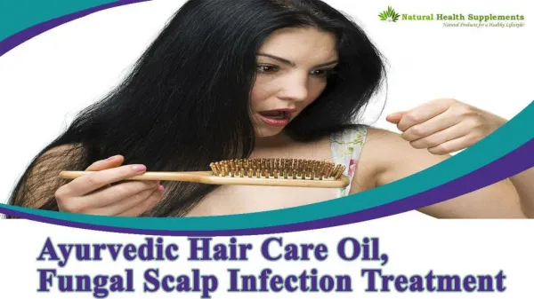 Ayurvedic Hair Care Oil, Fungal Scalp Infection Treatment