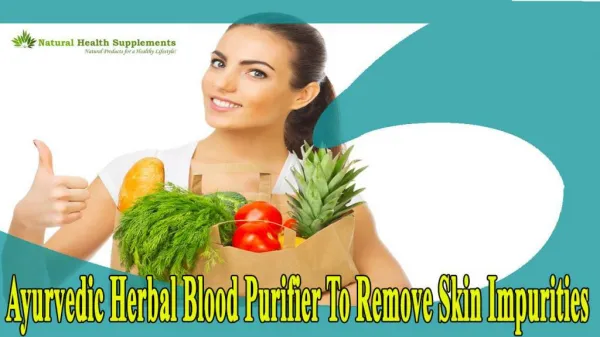 Ayurvedic Herbal Blood Purifier To Remove Skin Impurities
