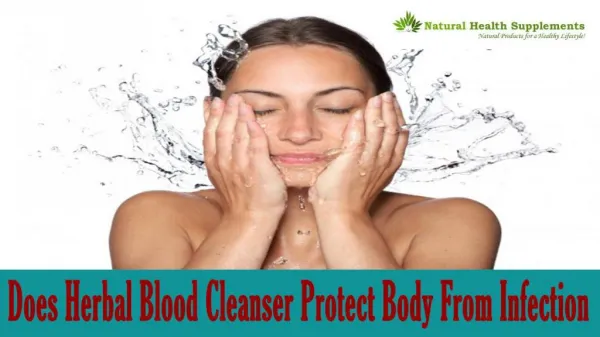 Does Herbal Blood Cleanser Protect Body From Infection?