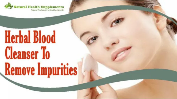 Herbal Blood Cleanser To Remove Impurities From Blood
