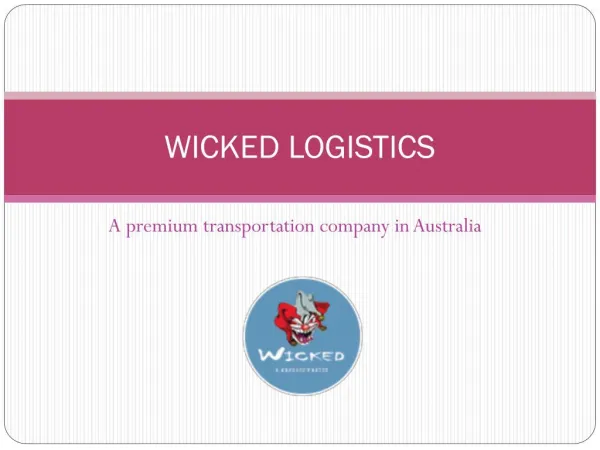A Reliable Logistics Service in Australia- Wicked Logistics