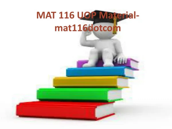 MAT 116 Uop Material-mat116dotcom