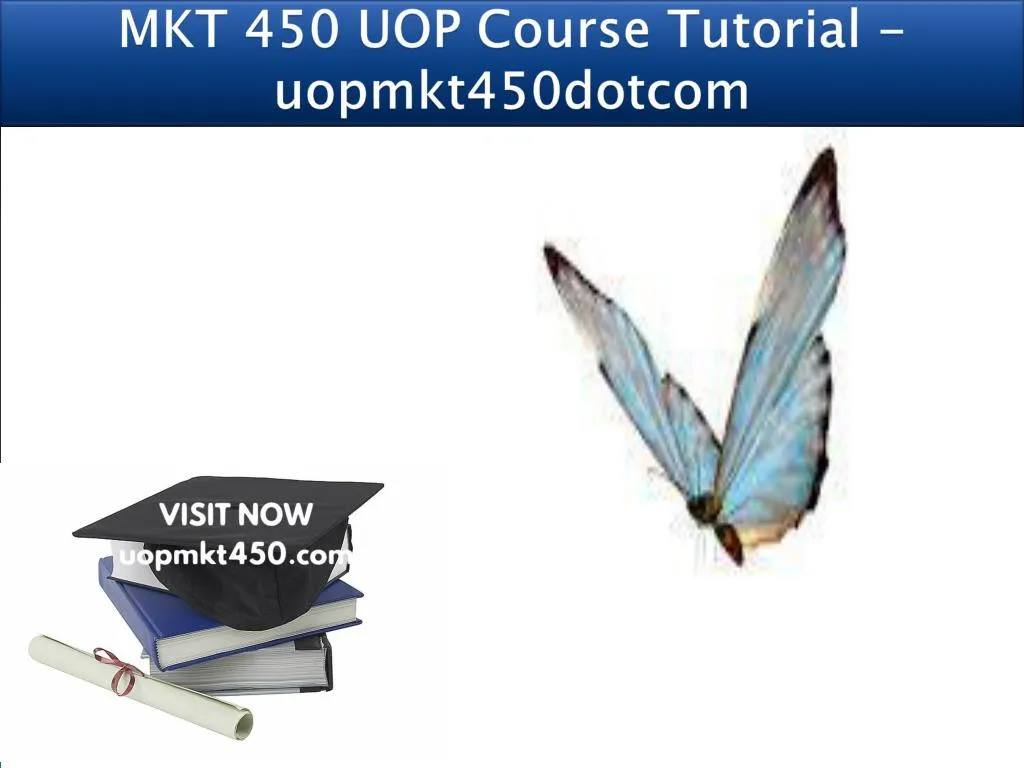 mkt 450 uop course tutorial uopmkt450dotcom