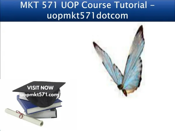 MKT 571 UOP Course Tutorial - uopmkt571dotcom