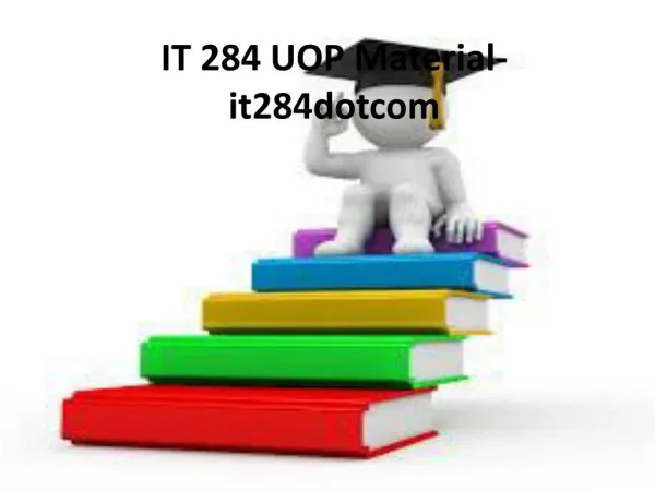 IT 284 Uop Material-it284dotcom