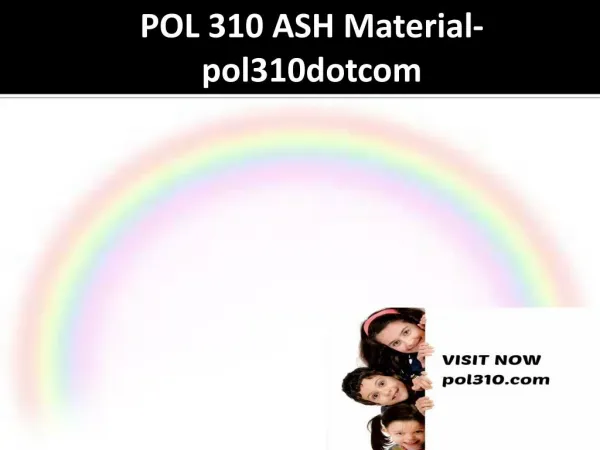 POL 310 ASH Material-pol310dotcom