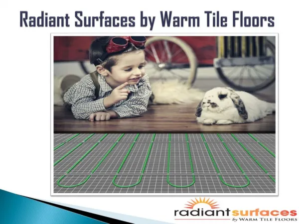 Floor & tiles warming system Radiant Surfaces