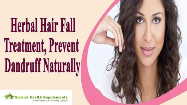 Herbal Hair Fall Treatment, Prevent Dandruff Naturally