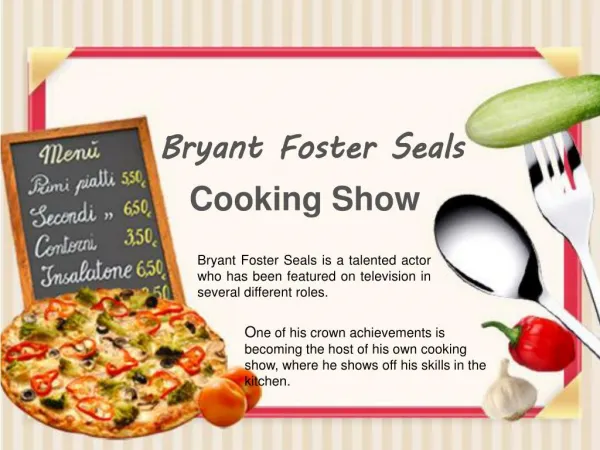 Bryant Foster Seals - Cooking Show