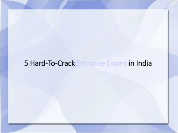 5 Hard-To-Crack Entrance Exams in India