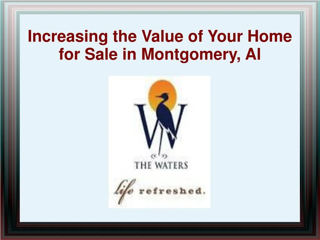 increasing the value of your home for sale in montgomery al