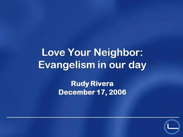 Love Your Neighbor: Evangelism in our day