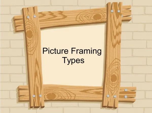 Types of Picture Framing