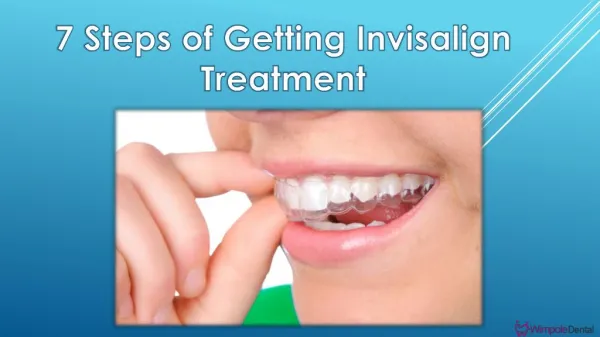 7 steps to getting invisalign treatment