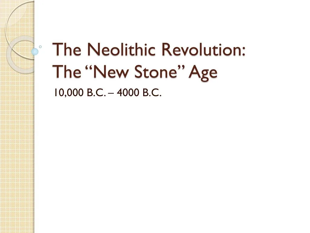 the neolithic revolution the new stone age