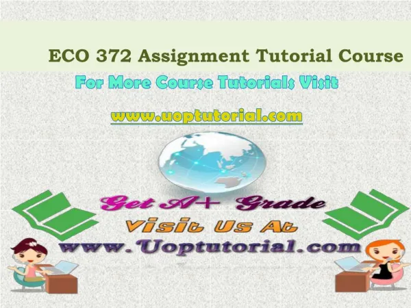 ECO 372 UOP Tutorial Courses/ Uoptutorial