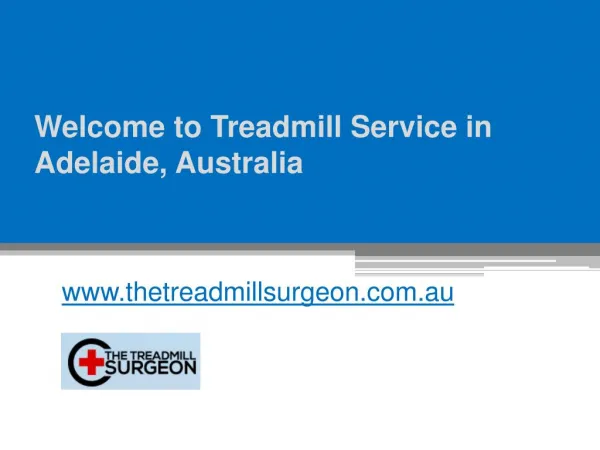 Welcome to Treadmill Service in Adelaide, Australia - www.thetreadmillsurgeon.com.au
