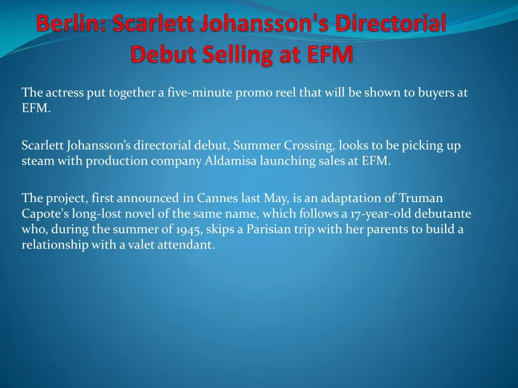 berlin scarlett johansson s directorial debut selling at efm