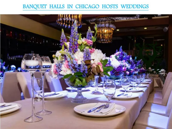 BANQUET HALLS IN CHICAGO HOSTS WEDDINGS