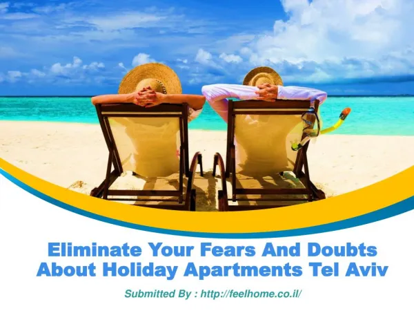 Eliminate Your Fears And Doubts About Holiday Apartments Tel Aviv