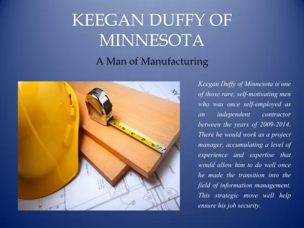 KEEGAN DUFFY OF MINNESOTA-A Man of Manufacturing