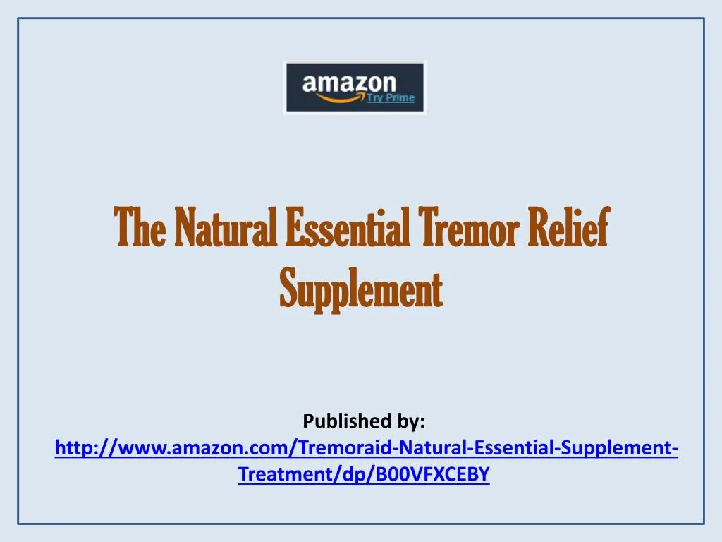 the natural essential tremor relief supplement