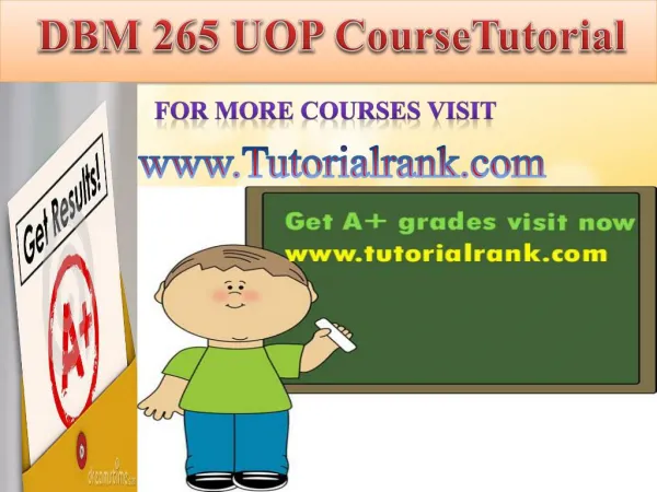 DBM 265 UOP course tutorial/tutorial rank