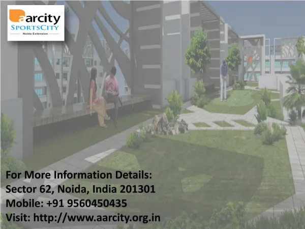 Aarcity Luxurious Residential Located in Greater Noida Call 91 9560450435