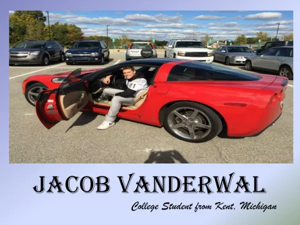 Jacob Vanderwal - College Student from Kent, Michigan