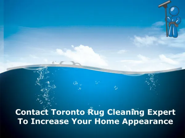Contact Toronto Rug Cleaning Expert To Increase Your Home Appearance